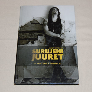 Juha Heinonen Surujeni juuret - Anton Laurila